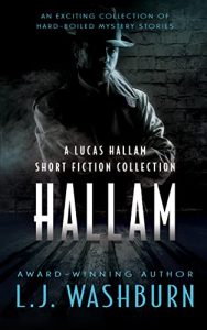 Hallam: A Lucas Hallam Short Fiction Collection
