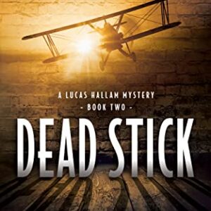 Dead Stick, A Lucas Hallam Mystery #2