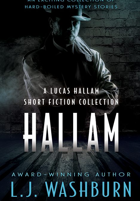 Hallam: A Lucas Hallam Short Fiction Collection