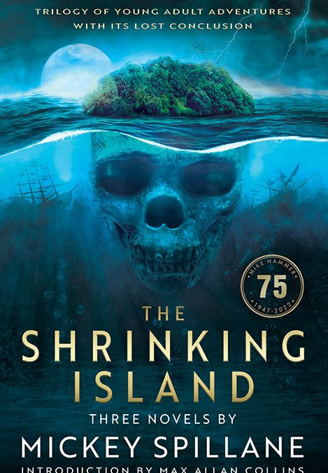 The Shrinking Island: Three Novels by Mickey Spillane