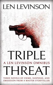 Triple Threat: A Len Levinson Omnibus