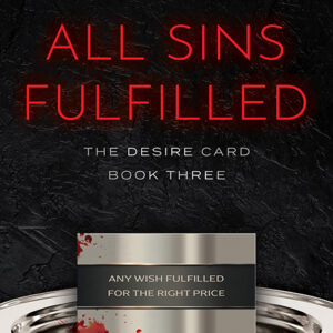 All Sins Fulfilled, The Desire Card #3