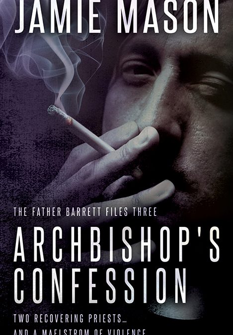 Archbishop’s Confession, Father Barrett Files #3