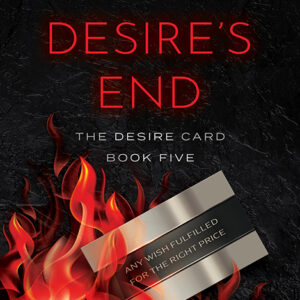 Desire’s End, The Desire Card #5