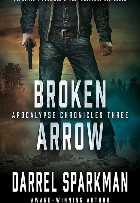 Broken Arrow, Apocalypse Chronicles #3
