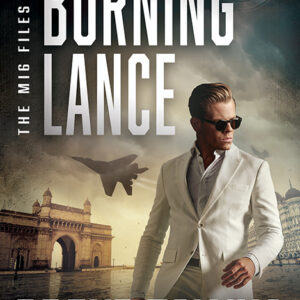 Burning Lance, The MI6 Files #1