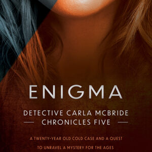 Enigma, Detective Carla McBride Chronicles #5