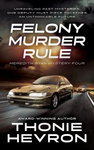 Felony Murder Rule, Meredith Ryan Mystery #4