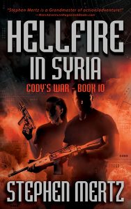 Hellfire in Syria, Cody’s War #10