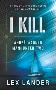 I Kill, André Warner, Manhunter, #2