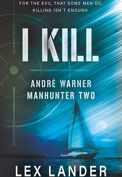 I Kill, André Warner, Manhunter, #2