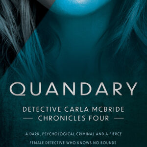 Quandary, Detective Carla McBride Chronicles #4