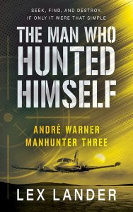The Man Who Hunted Himself, André Warner, Manhunter #3
