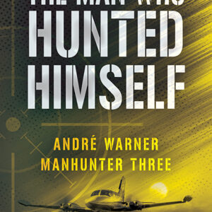 The Man Who Hunted Himself, André Warner, Manhunter #3
