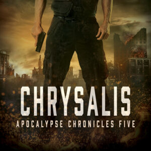 Chrysalis, Apocalypse Chronicles #5