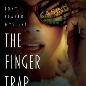 The Finger Trap, A Tony Flaner Mystery #1