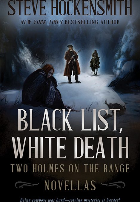 Black List, White Death, Two Holmes on the Range Novellas