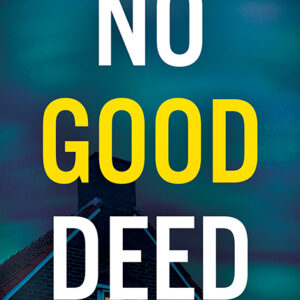 No Good Deed