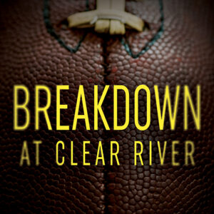 Breakdown at Clear River