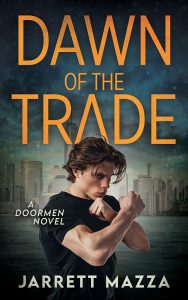 Dawn of the Trade, Doorman #1