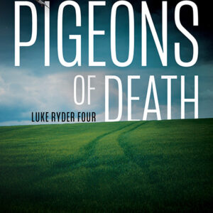 Pigeons of Death, Luke Ryder #4