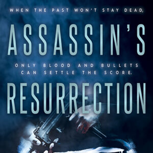 The Assassin’s Resurrection, The Assassins #3