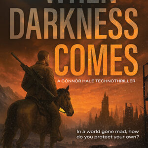 When Darkness Comes: A Connor Hale Technothriller #1