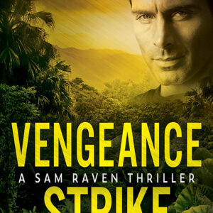 Vengeance Strike, Sam Raven #8