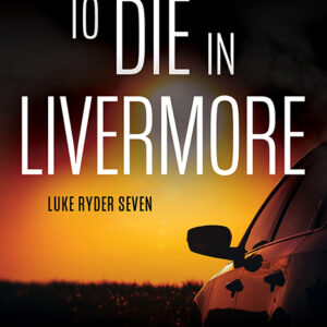 To Die in Livermore, Luke Ryder #7