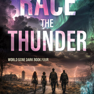 Race the Thunder, World Gone Dark #4