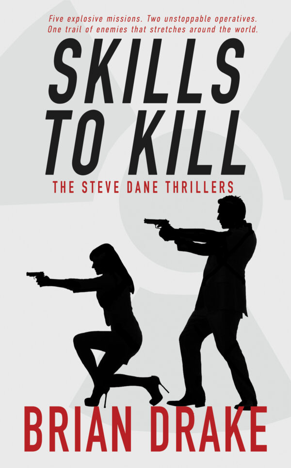 Skills to Kill: The Steve Dane Thrillers